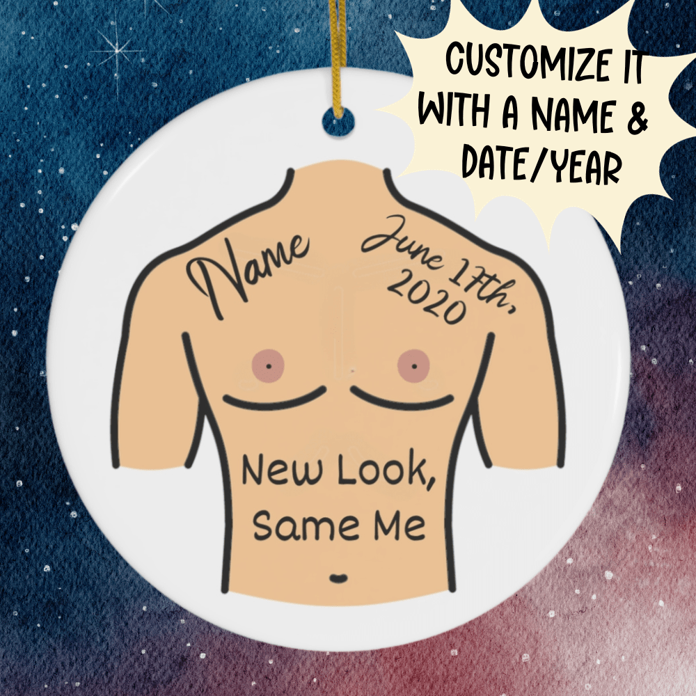 Breasts, Top Surgery For Trans Friend, Ceramic Ornament: New Look, Same Me