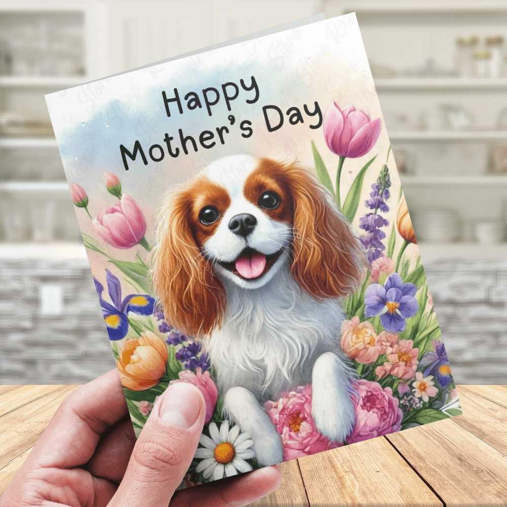 Mom Gift, Greeting Card, Cavalier King Charles Spaniel Dog: Happy Mother's Day
