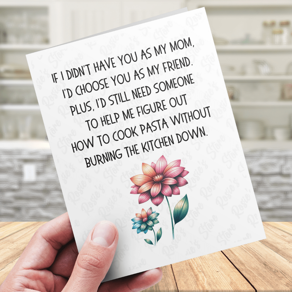 Mom Gift, Greeting Card: If I Didn't Have You As My Mom...