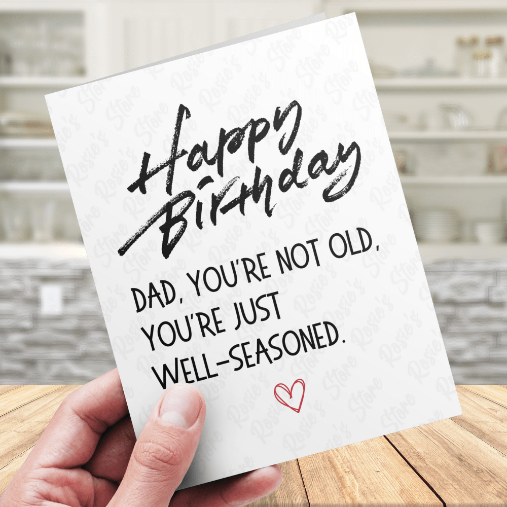 Dad Funny Birthday Card: Well-Seasoned Dad