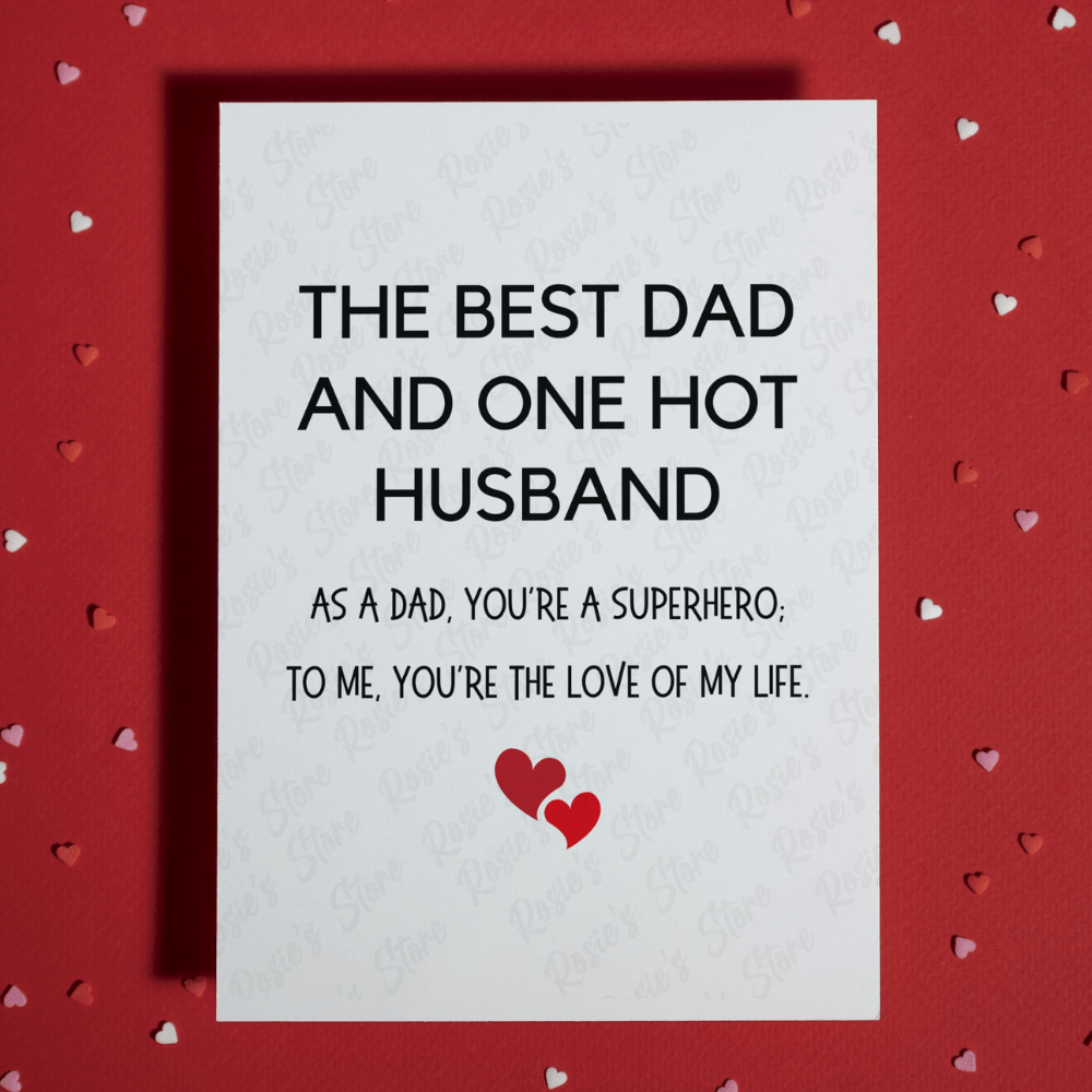 Dad/Husband Greeting Card: The Best Dad And One Hot Husband
