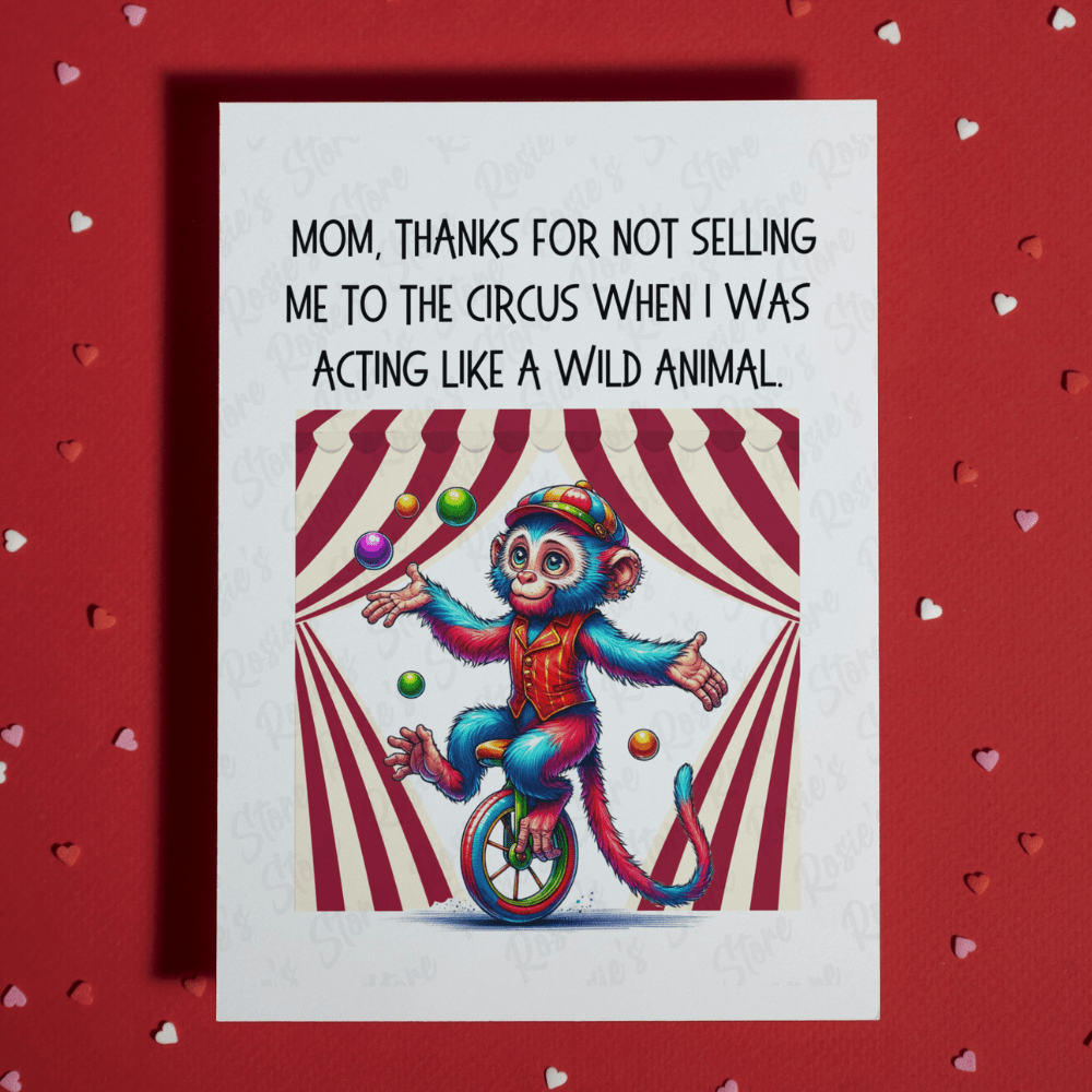 Mom Gift, Greeting Card for Mother: Mom, Thanks For Not Selling Me To The Circus