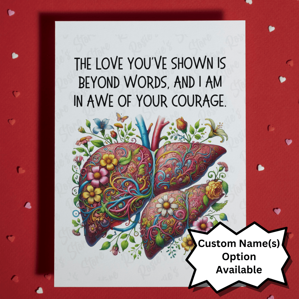 Liver Greeting Card for Liver Donor: The Love You've Shown...
