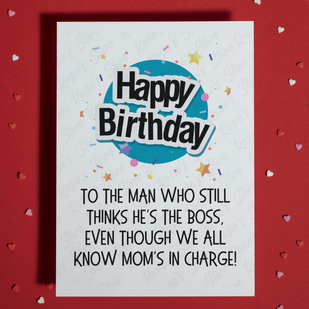 Dad/Bonus Dad Funny Birthday Card: Mom's in Charge