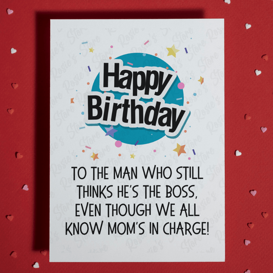 Dad/Bonus Dad Funny Birthday Card: Mom's in Charge