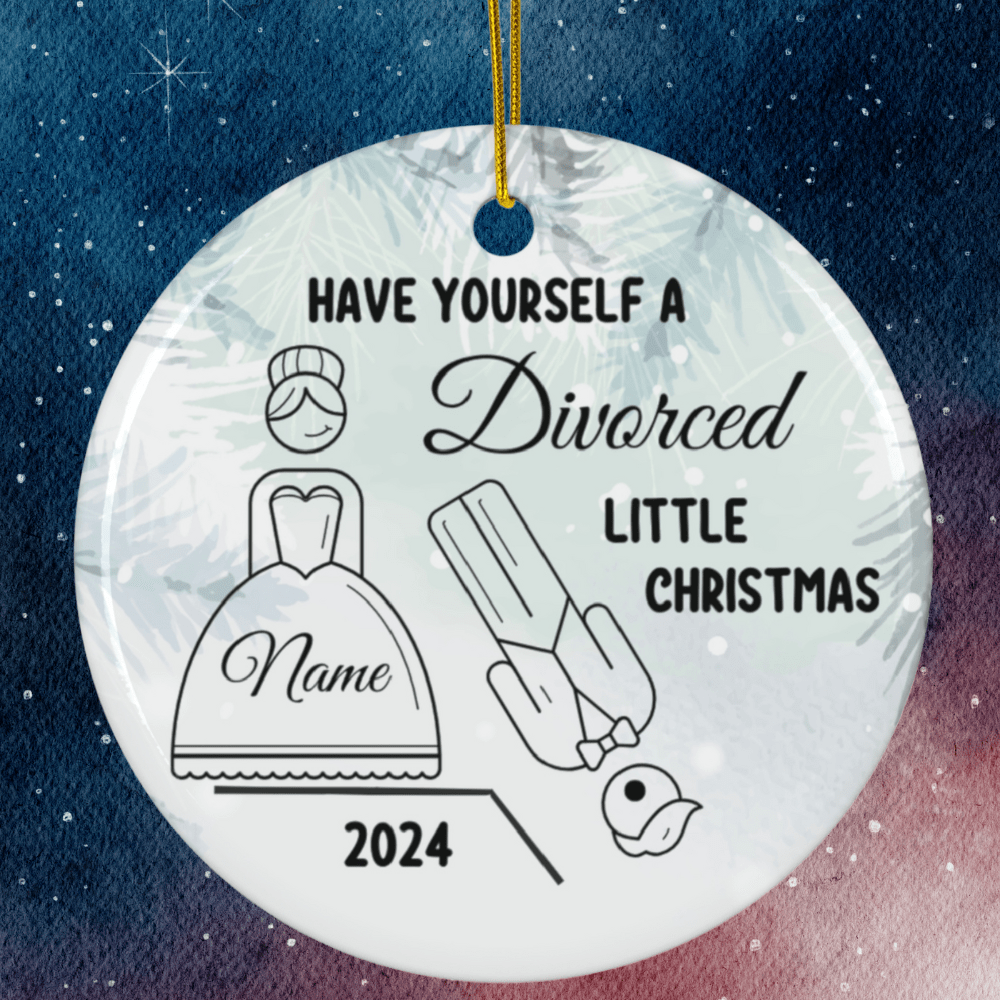 Divorce, Personalized Ceramic Ornament For Her: Have Yourself A Divorced Little Christmas