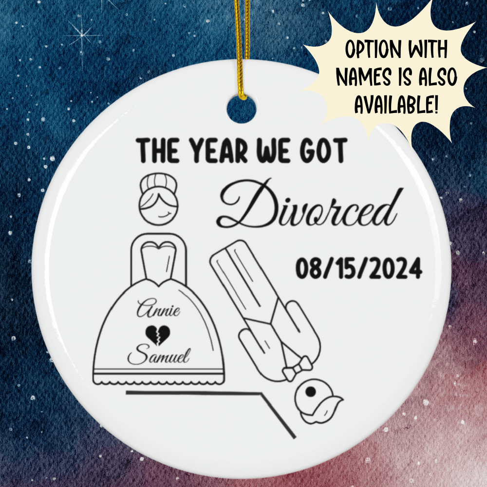 Divorce, Personalized Ceramic Ornament For Her: The Year We Got Divorced
