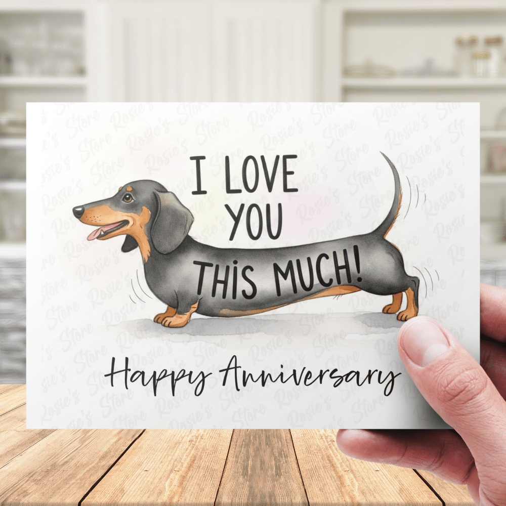 I Love You This Much! Customizable Greeting Card - Dachshund Dog (black & brown)