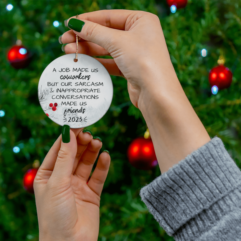 Coworker Gift, Ceramic Ornament: A Job Made Us Coworkers...
