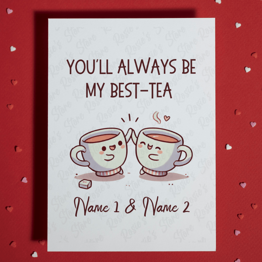 Friendship Greeting Card: My Best-Tea