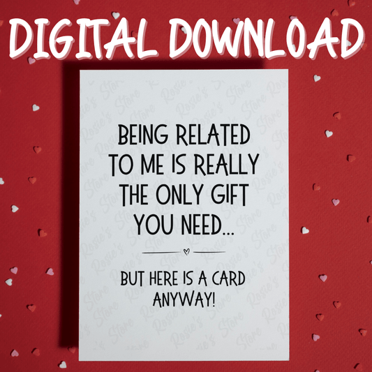 Funny Digital Greeting Card: The Only Gift You Need...