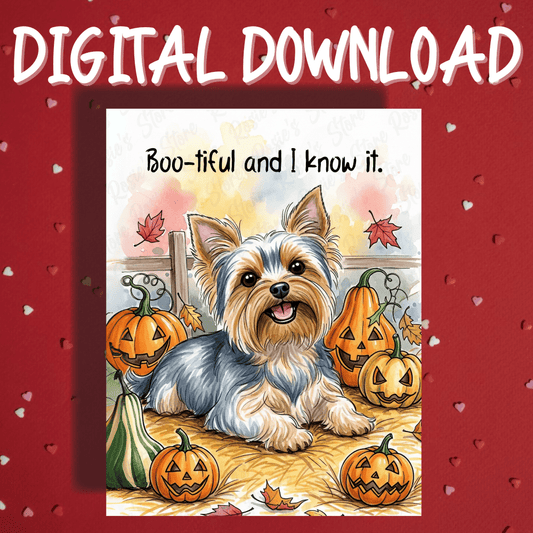 Halloween Fall Digital Greeting Card, Yorkie Dog Pet Lover: Boo-tiful and I Know It.