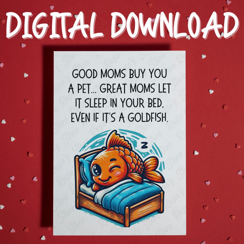 Mom Gift, Digital Greeting Card For Mother: Good Moms Buy You A Pet...