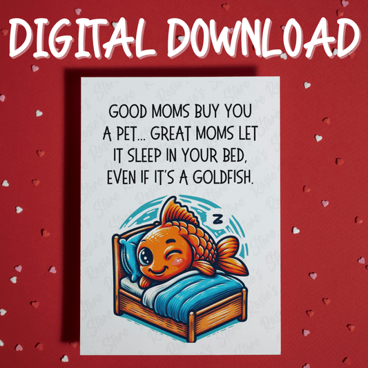 Mom Gift, Digital Greeting Card For Mother: Good Moms Buy You A Pet...