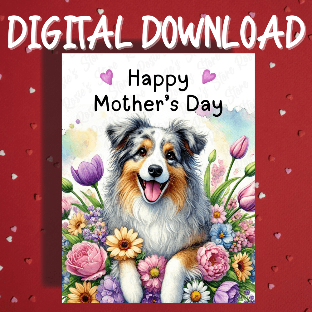 Mother's Day Digital Greeting Card, Australian Shepherd Dog: Happy Mother's Day