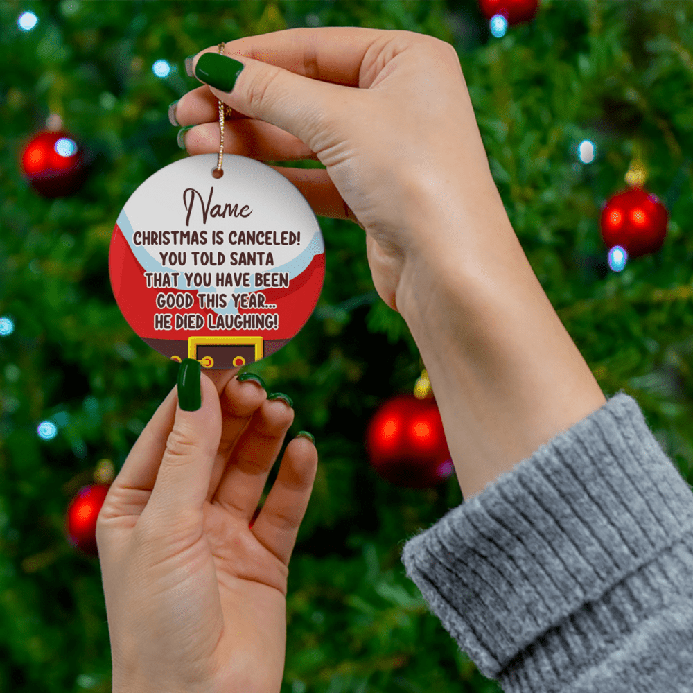 Christmas Gift, Funny Ceramic Ornament: Christmas Is Canceled!