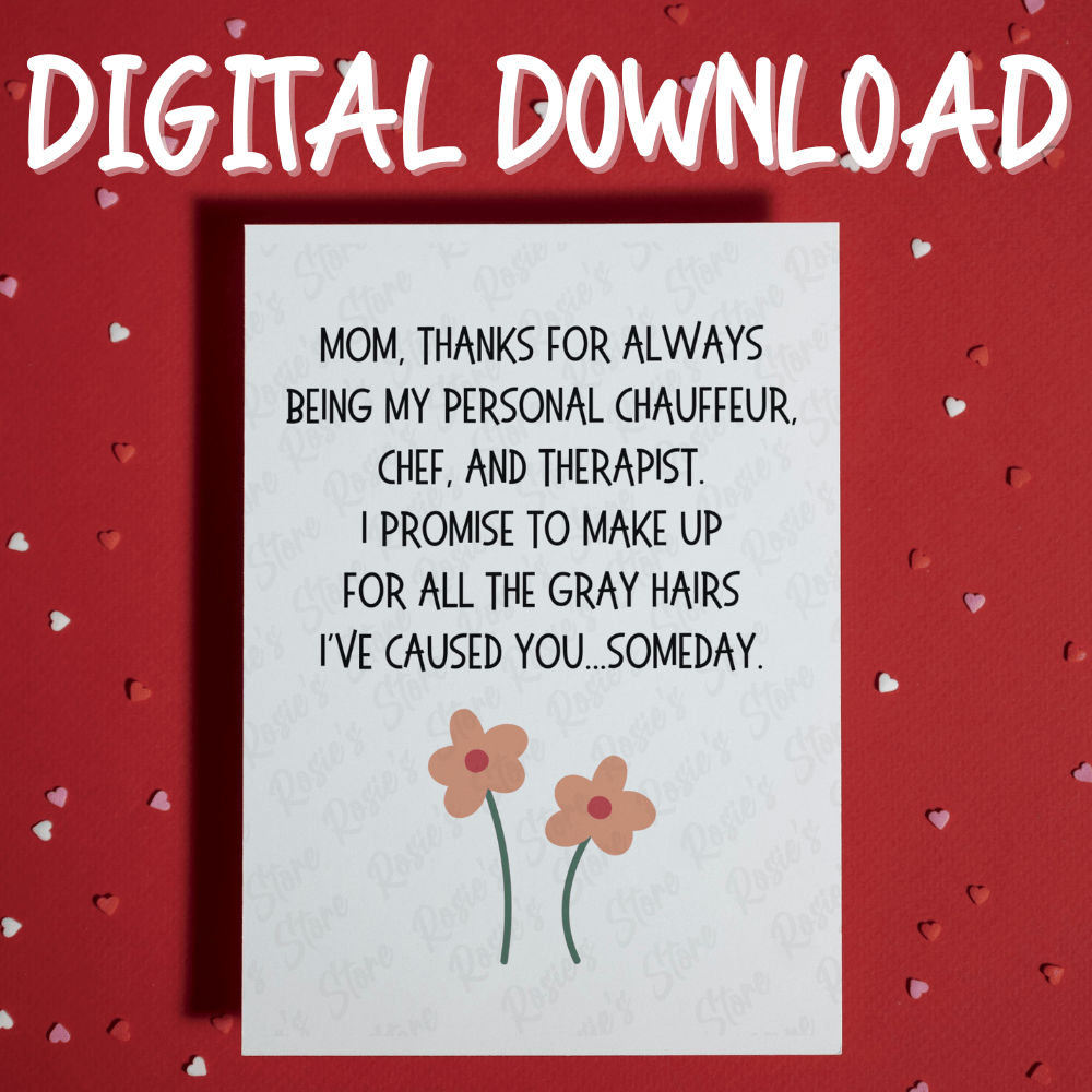 Mom Gift, Digital Greeting Card for Mother: Mom, Thanks For Always Being...