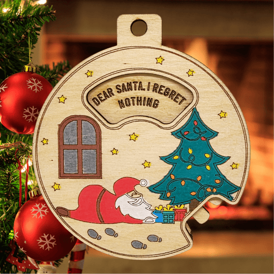 Funny Christmas Ornament: Dear Santa, I Regret Nothing