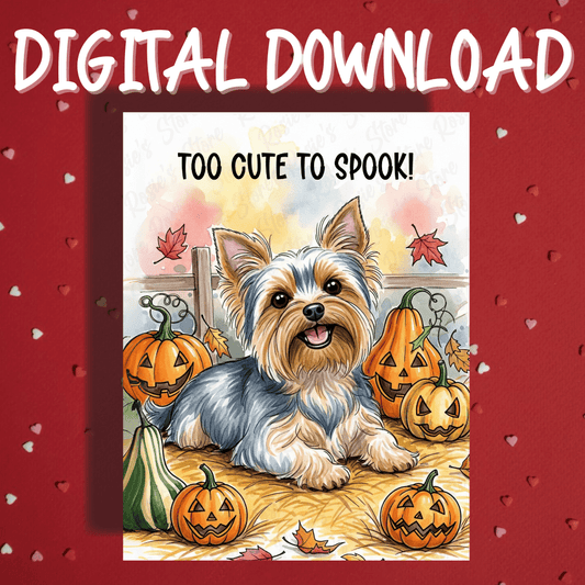Halloween Fall Digital Greeting Card, Yorkie Dog Pet Lover: Too Cute To Spook!