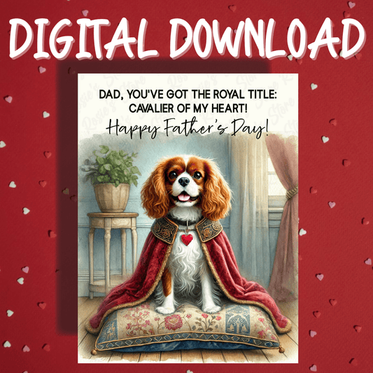 Father's Day Digital Greeting Card, Cavalier King Charles Spaniel Dog: Happy Father's Day