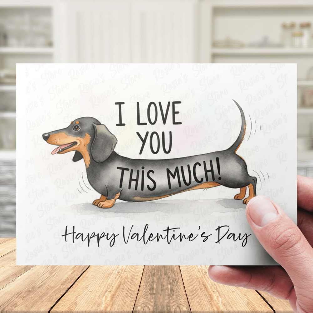 I Love You This Much! Customizable Greeting Card - Dachshund Dog (black & brown)