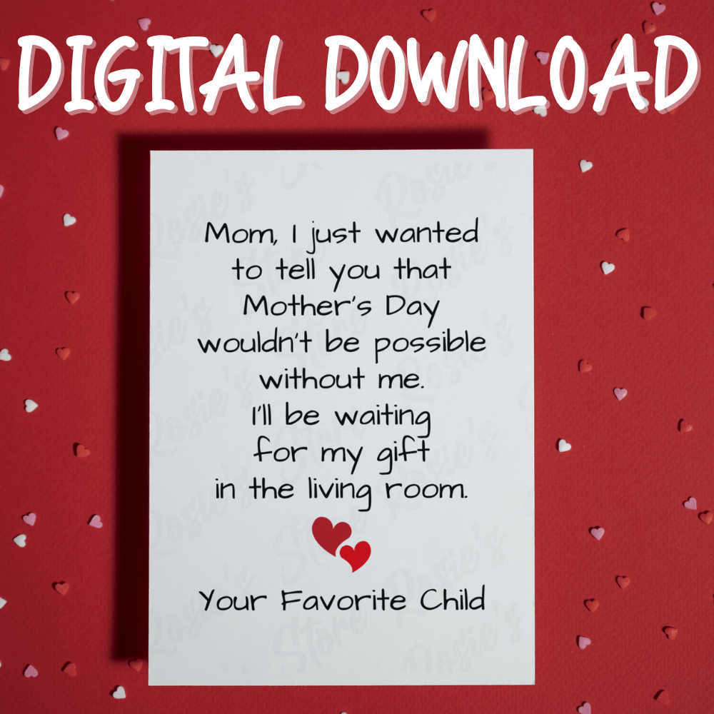 Mom Gift, Mother's Day Digital Greeting Card For Mother: Mom, I Just Wanted To Tell You...