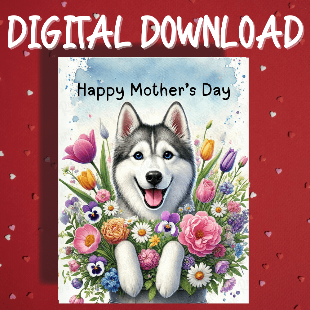 Mother's Day Digital Greeting Card, Husky Dog: Happy Mother's Day