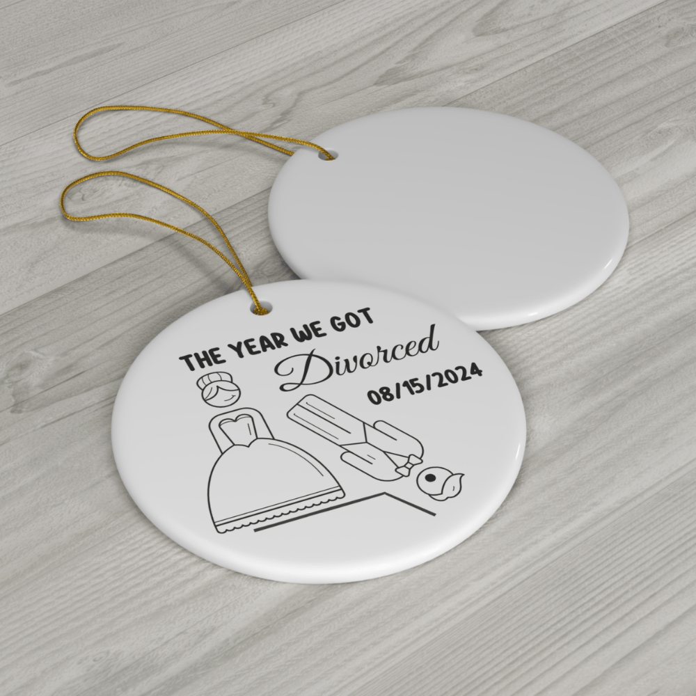 Divorce, Personalized Ceramic Ornament For Her: The Year We Got Divorced