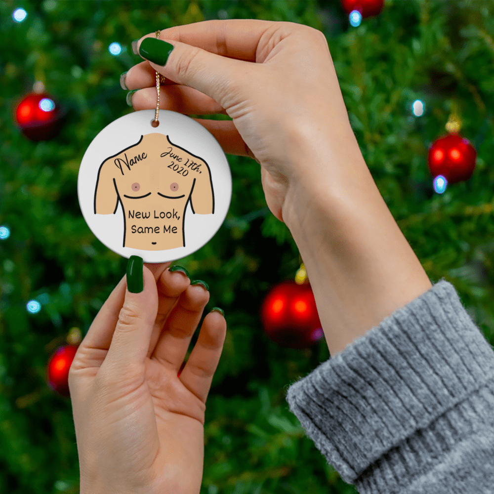Breasts, Top Surgery For Trans Friend, Ceramic Ornament: New Look, Same Me