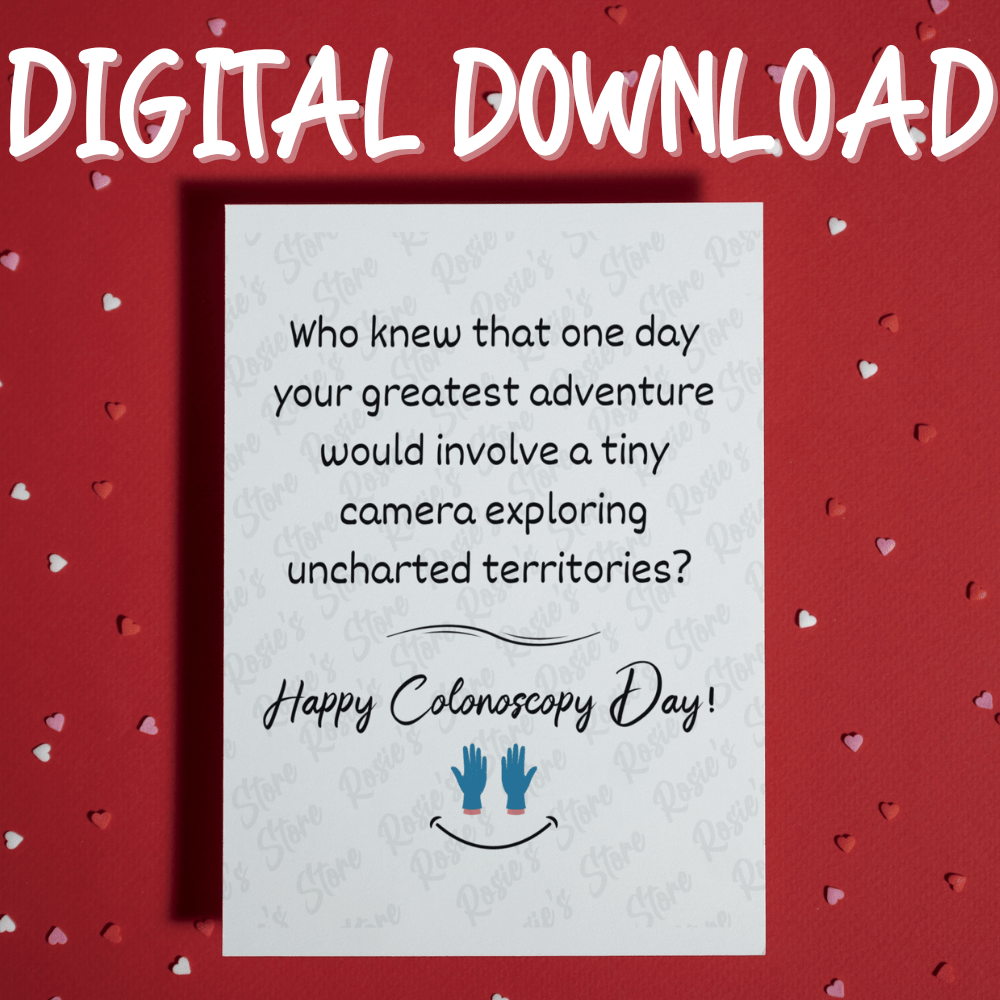 Colonoscopy Digital Greeting Card: Who Knew That One Day...