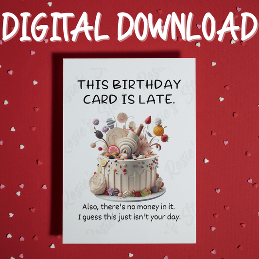 Birthday Digital Greeting Card: This Birthday Card Is Late...