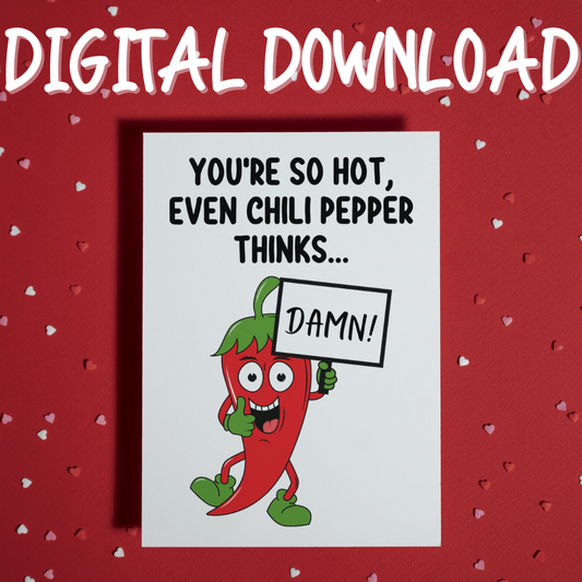 Couple Digital Greeting Card: You're So Hot, Even Chili Pepper Thinks...Damn!