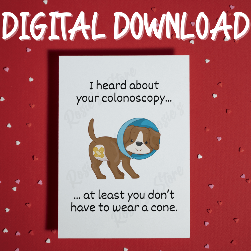 Colonoscopy Digital Greeting Card: I Heard About Your Colonoscopy...