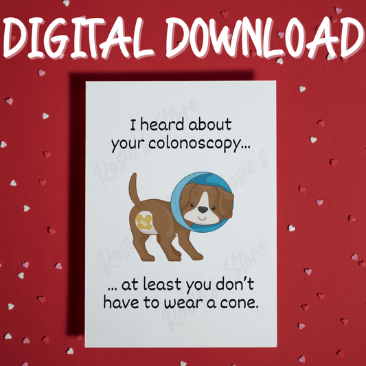Colonoscopy Digital Greeting Card: I Heard About Your Colonoscopy...