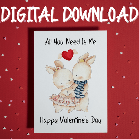 Couple Digital Valentine's Day Greeting Card: All You Need Is Me...