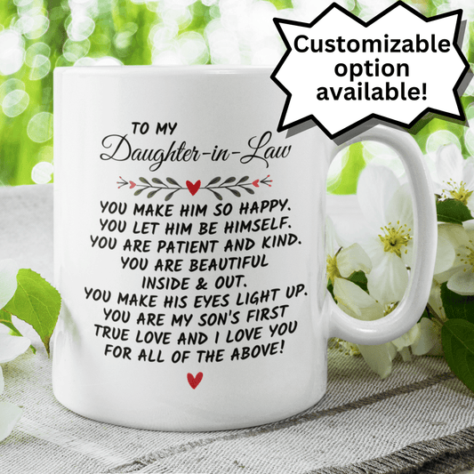 Daughter-in-Law Gift, Coffee Mug: You Make Him So Happy...