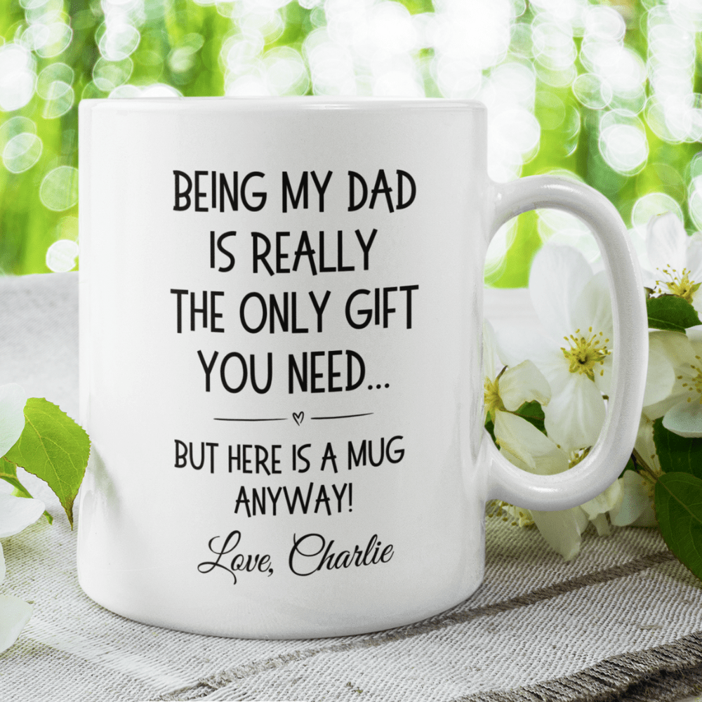 Dad Gift, Funny Coffee Mug: Being My Dad