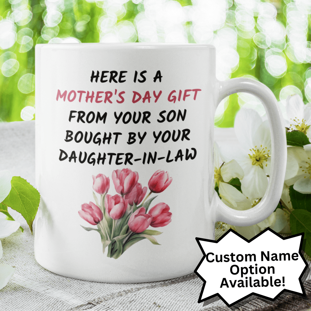 Mother In Law Gift, Mother's Day Coffee Mug: Here Is A Mother's Day Gift...