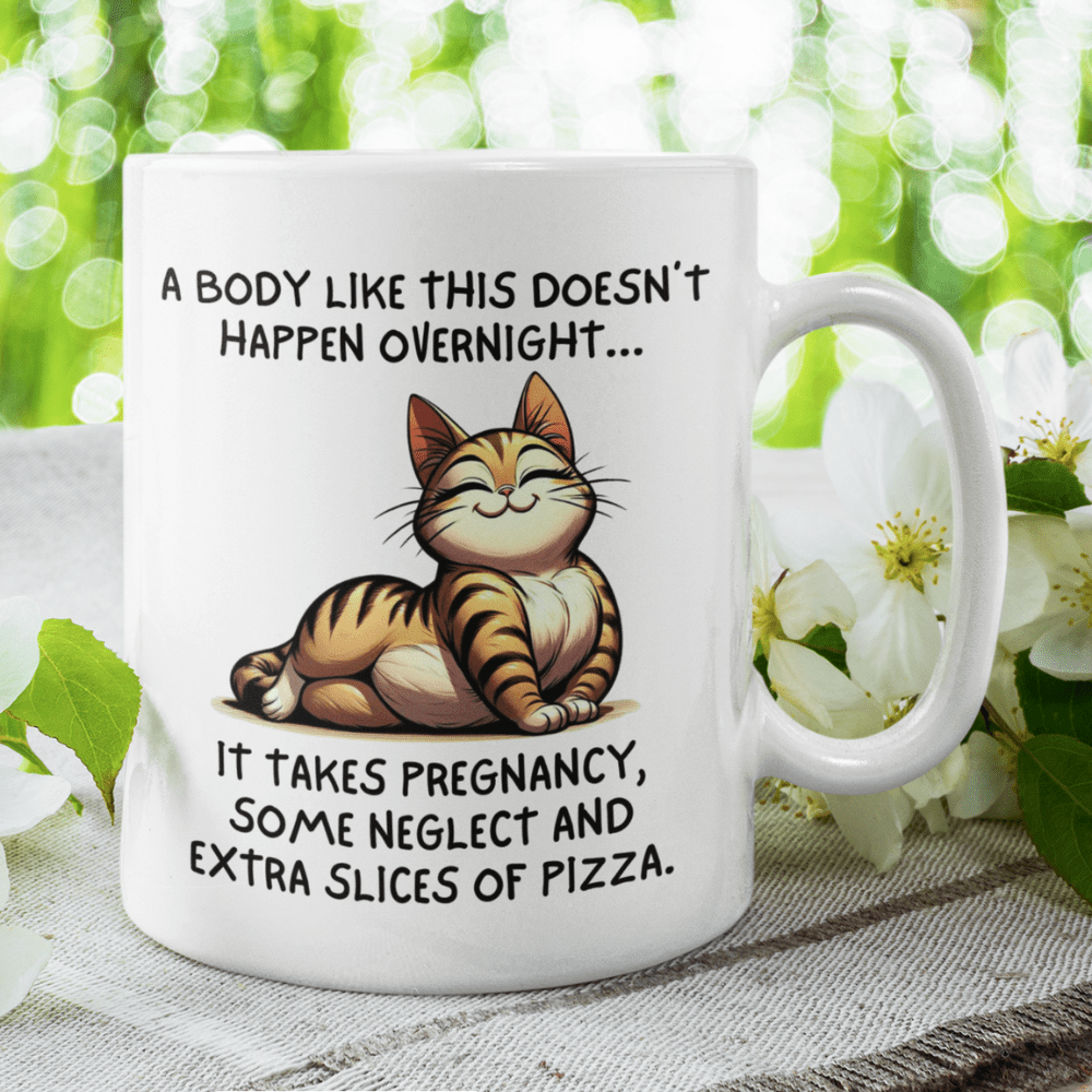 Gift For Her, Coffee Mug: A Body Like This Doesn't Happen Overnight...
