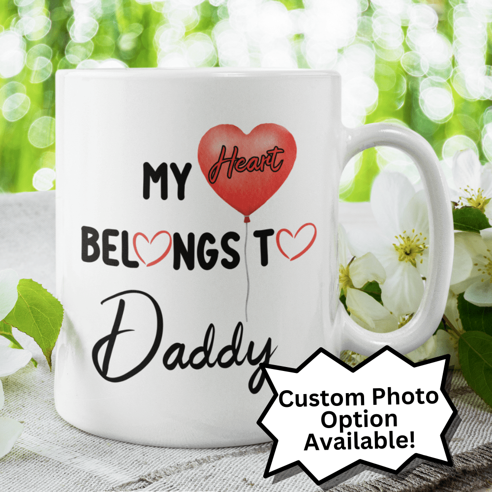 Daddy Gift, Personalized Photo Coffee Mug: My Heart Belongs To Daddy