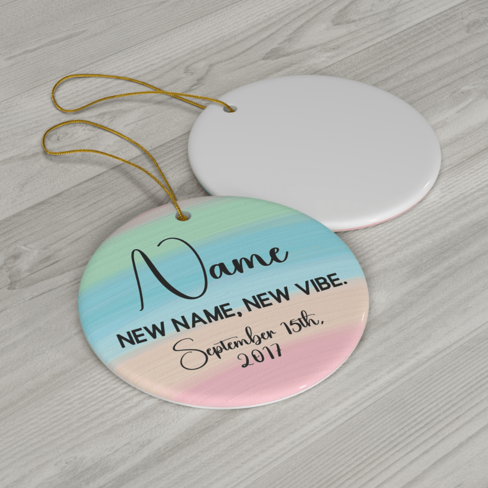 New Name For Trans Friend, Custom Ceramic Ornament: New Name, New Vibe