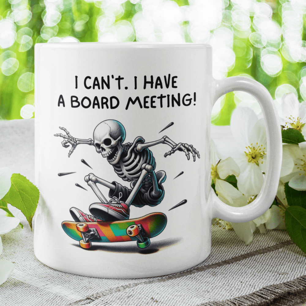 Hobby Gift, Skateboarding Coffee Mug: I Can't. I Have A Board Meeting!