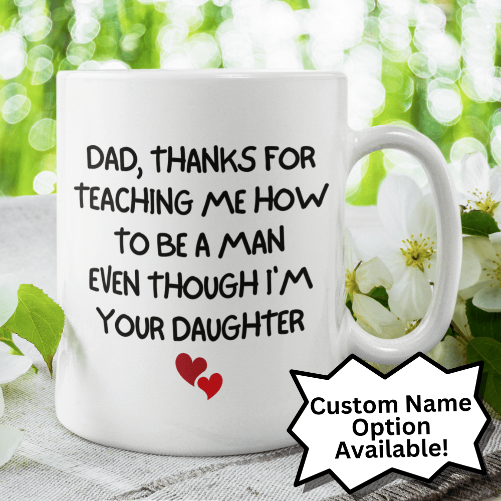 Dad Gift, Personalized Mug: Dad Thanks For Teaching Me How...