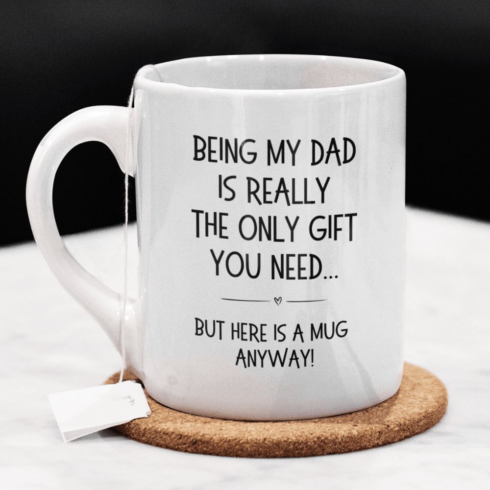 Dad Gift, Funny Coffee Mug: Being My Dad