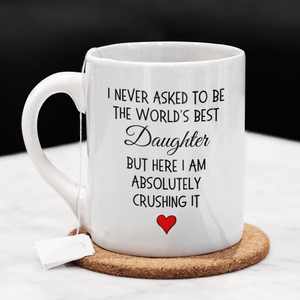 Daughter Gift, Coffee Mug: The World's Best Daughter