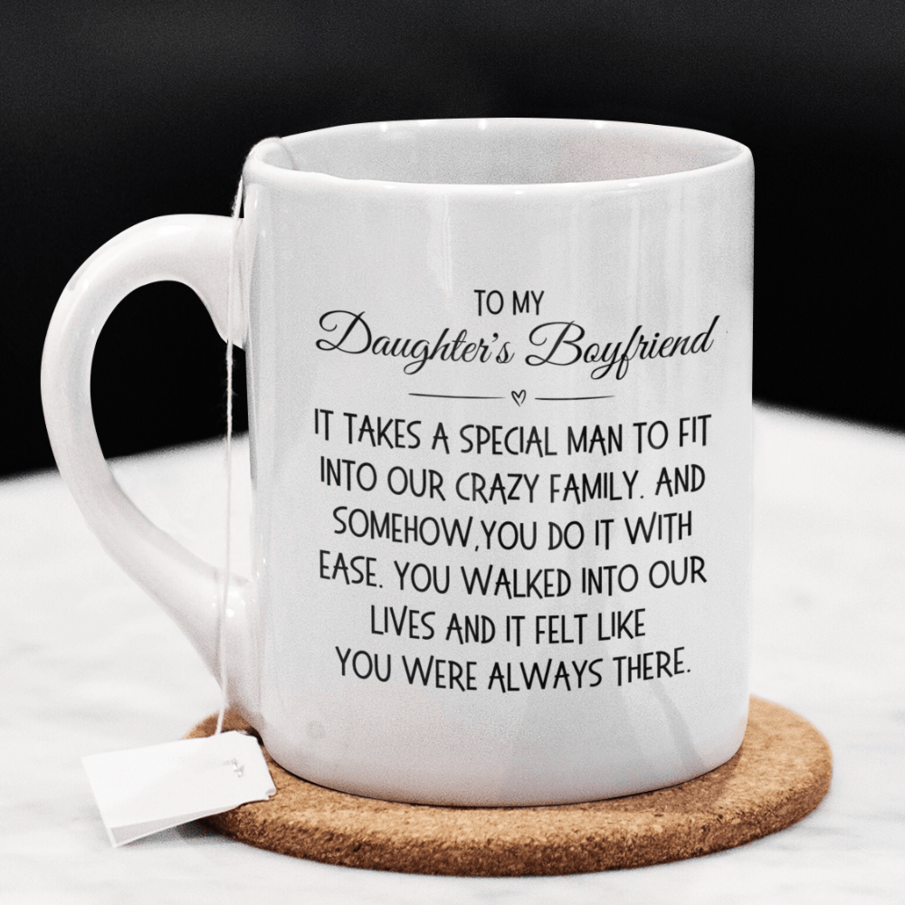 Daughter's Boyfriend Gift, Coffee Mug: It Takes A Special Man...