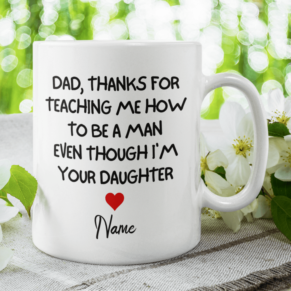 Dad Gift, Personalized Mug: Dad Thanks For Teaching Me How...