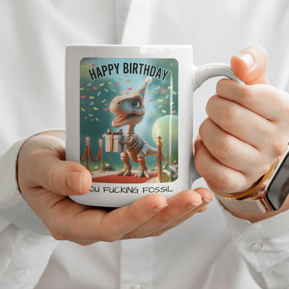 Birthday Gift, Sarcastic Coffee Mug: Happy Birthday...