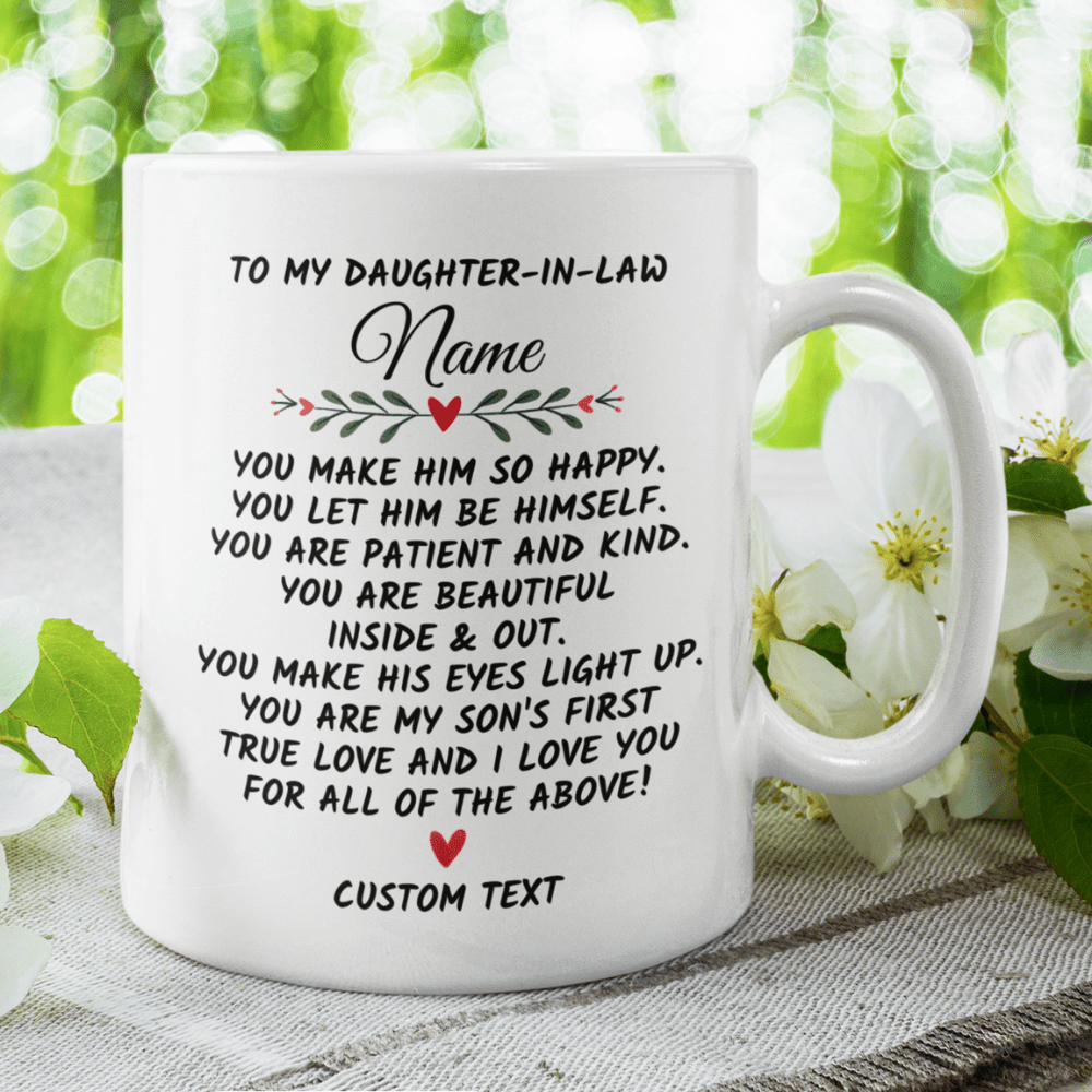 Daughter-in-Law Gift, Coffee Mug: You Make Him So Happy...