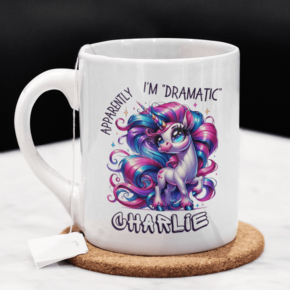 Unicorn Theme Gift, Custom Name Coffee Mug: Apparently, I'm "Dramatic"